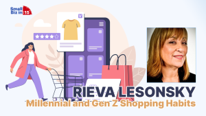 Rieva Lesonsky speaks about the latest retail trends, including the shopping habits of Gen Z and Millennials.